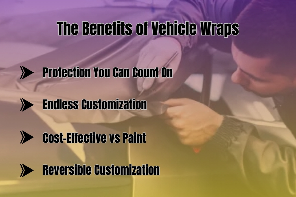 A man carefully applies a vinyl wrap to a car’s body panel with a heat gun, overlaid with a list of the benefits of vehicle wraps including protection, customization, cost-effectiveness, and reversibility.